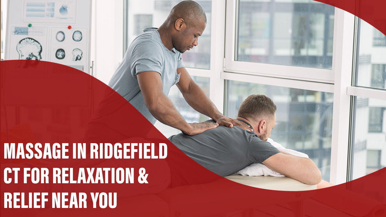 massage in Ridgefield CT