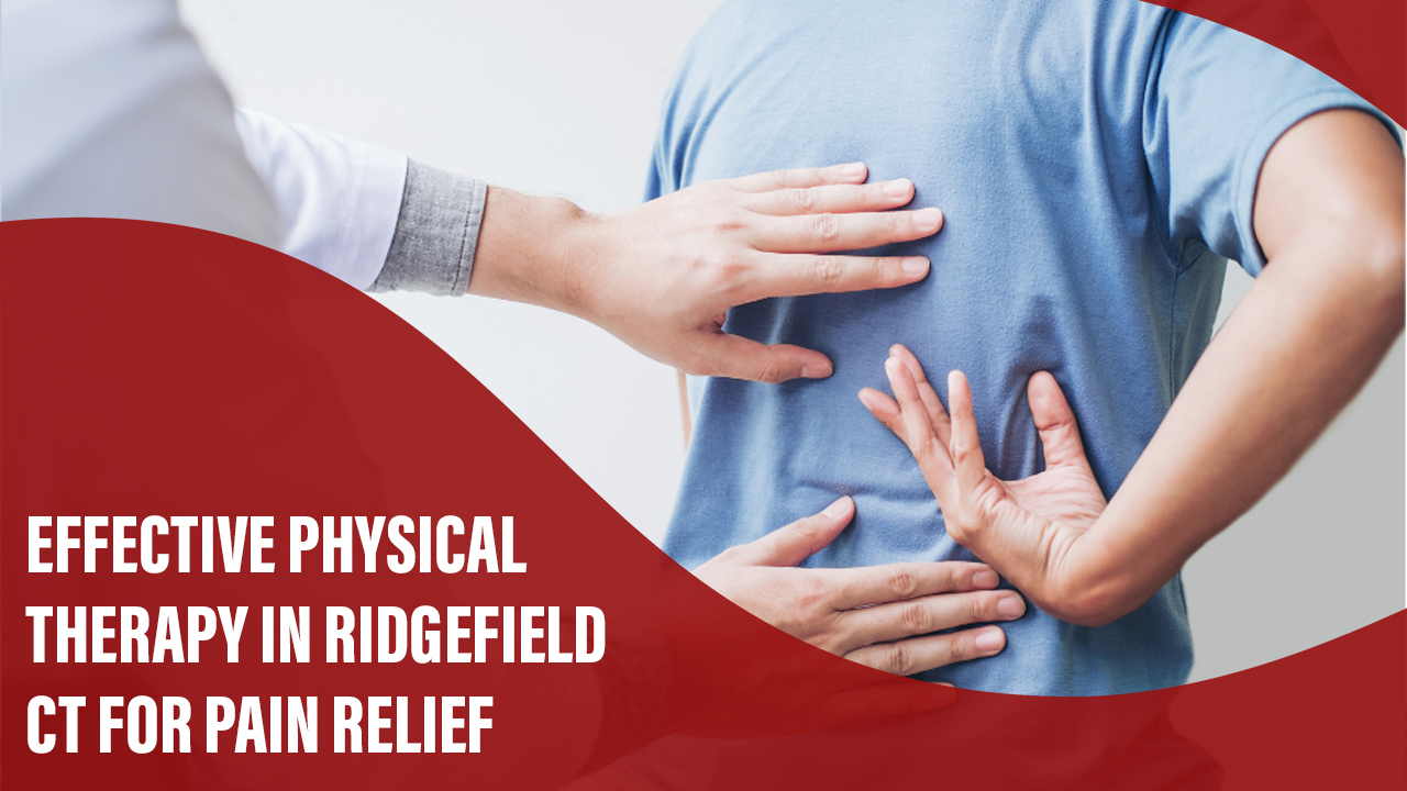 Physical Therapy in Ridgefaield CT