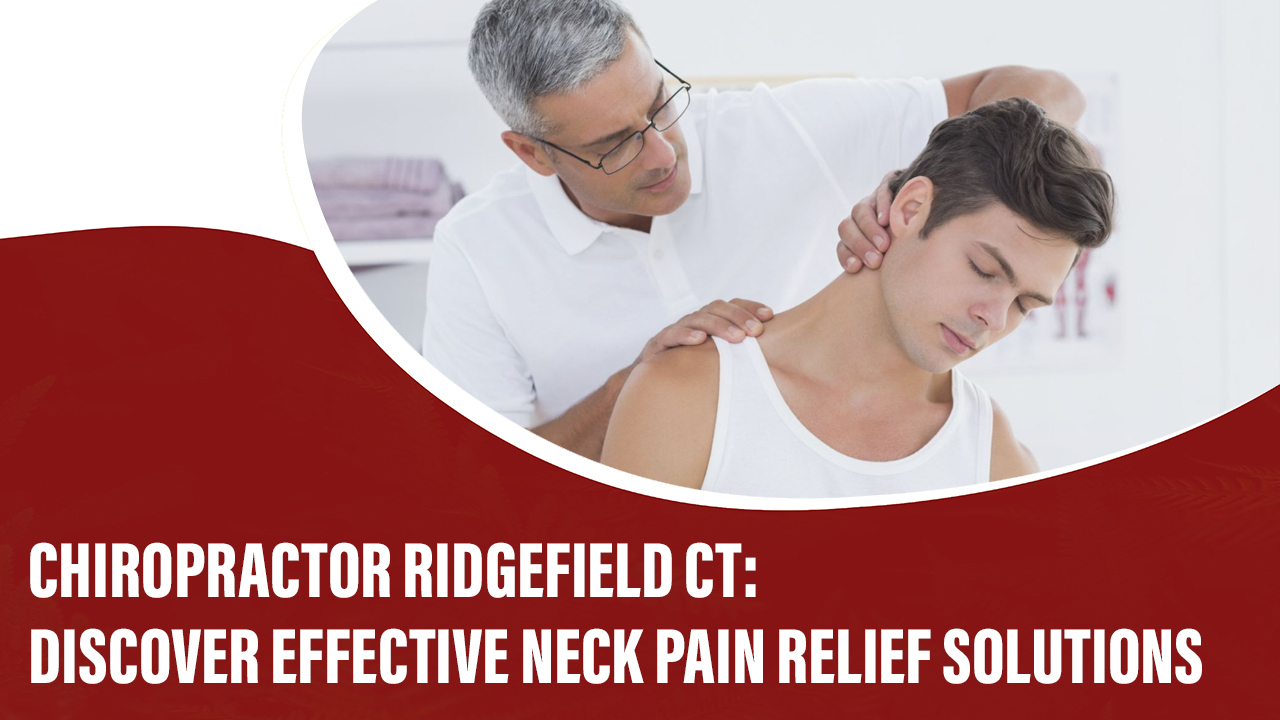 Chiropractor Ridgefield CT